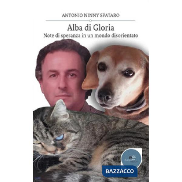 Alba di Gloria. Note di speranza in un mondo disorientato