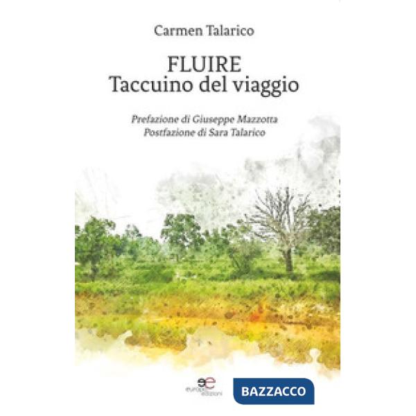 Fluire. Taccuino del viaggio