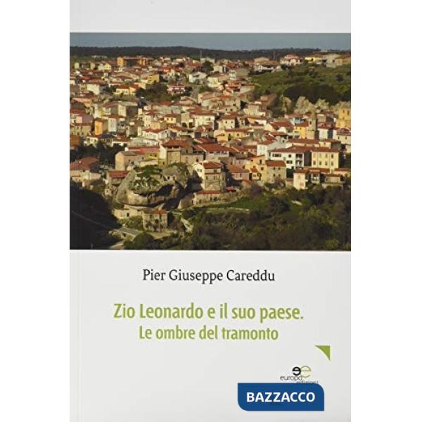 Zio Leonardo e il suo paese. Le ombre del tramonto