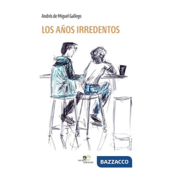 Años irredentos (Los)