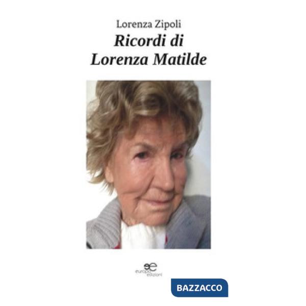 Ricordi di Lorenza Matilde