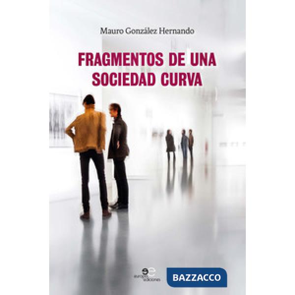 Fragmentos de una sociedad curva