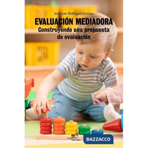 Evaluación mediadora. Construyendo una propuesta de evaluación