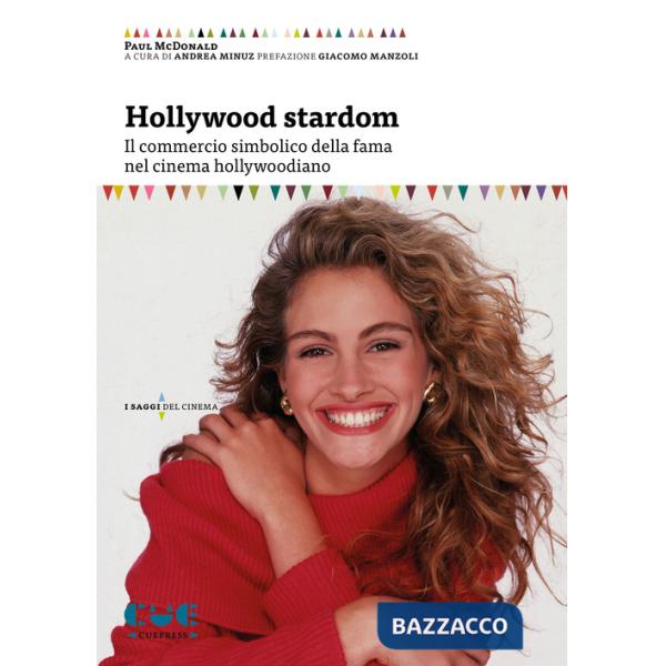 Hollywood Stardom. Il commercio simbolico della fama nel cinema hollywoodiano