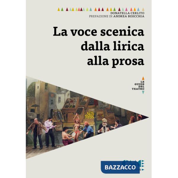 Voce scenica dalla lirica alla prosa (La)