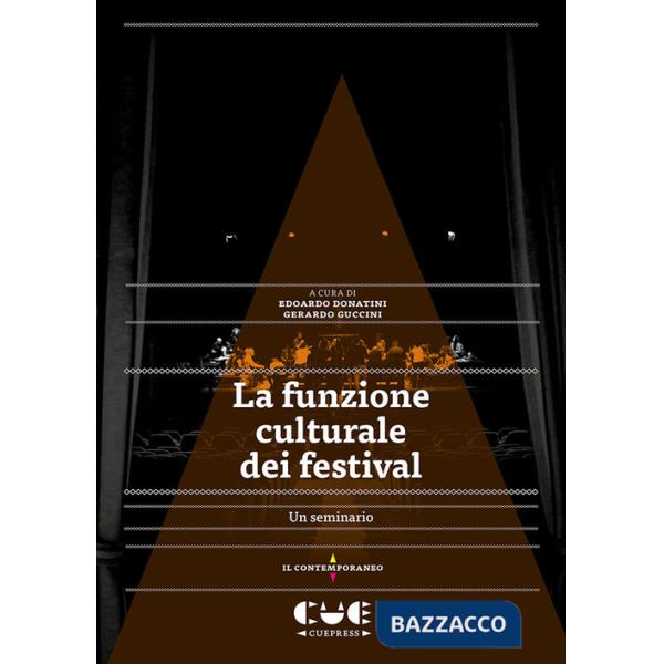 Funzione culturale del festival. Un seminario (La)
