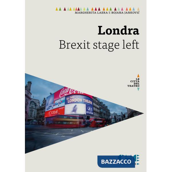 Londra. Brexit stage left