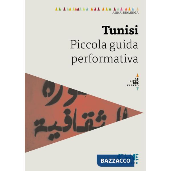 Tunisi. Piccola guida performativa