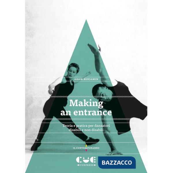 Making an entrance. Teoria e pratica per danzatori disabili e non disabili