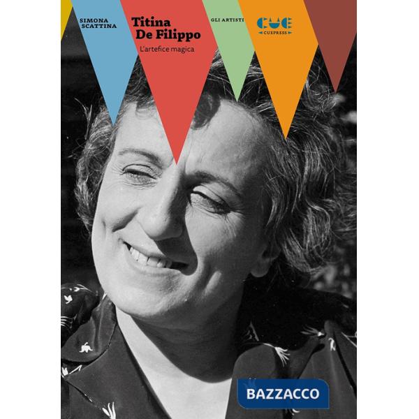Titina De Filippo. L'artefice magica