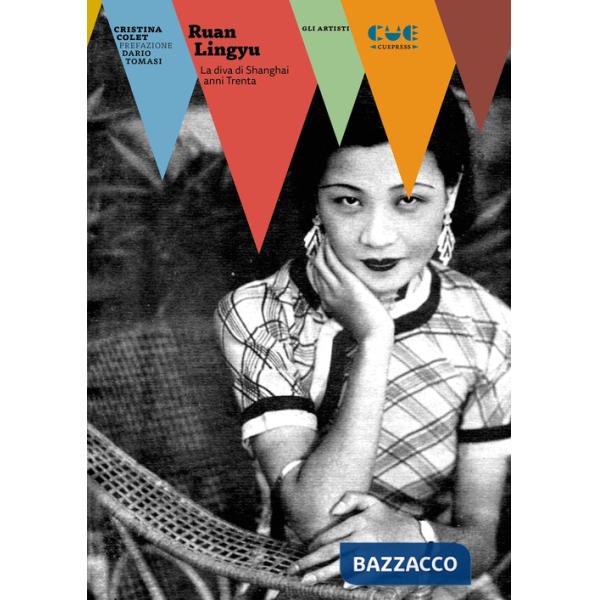 Ruan Lingyu. La diva di Shanghai anni Trenta
