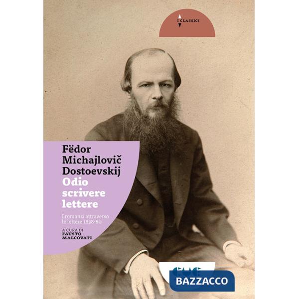 Odio scrivere lettere. I romanzi attraverso le lettere 1838-80