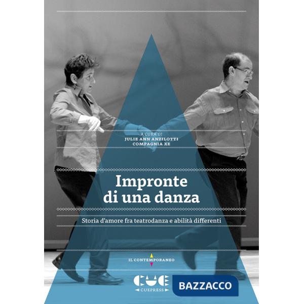 Impronte di una danza. Storia d'amore fra teatrodanza e abilità differenti
