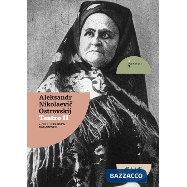 Teatro: Il bosco-I lupi e pecore-Una ragazza senza dote-Un'attrice di talento-Colpevoli senza colpa. Vol. 2