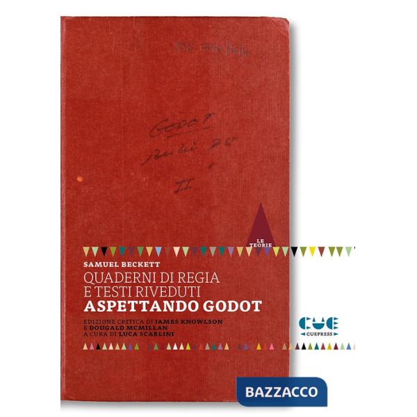 Quaderni di regia e testi riveduti. Aspettando Godot