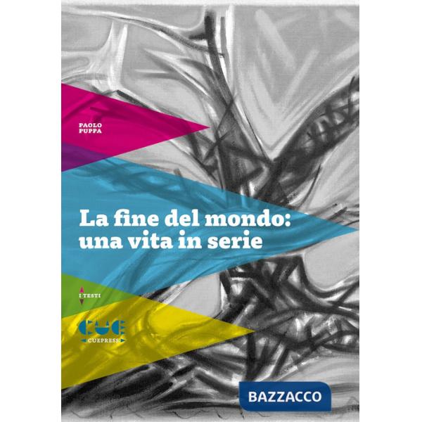 Fine del mondo: una vita in serie (La)