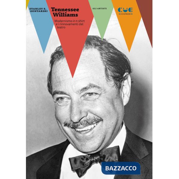 Tennessee Williams. Modernismo in t-shirt e i rinnovamenti del teatro