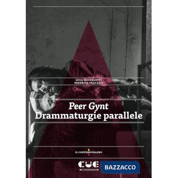 Peer Gynt. Drammaturgie parallele