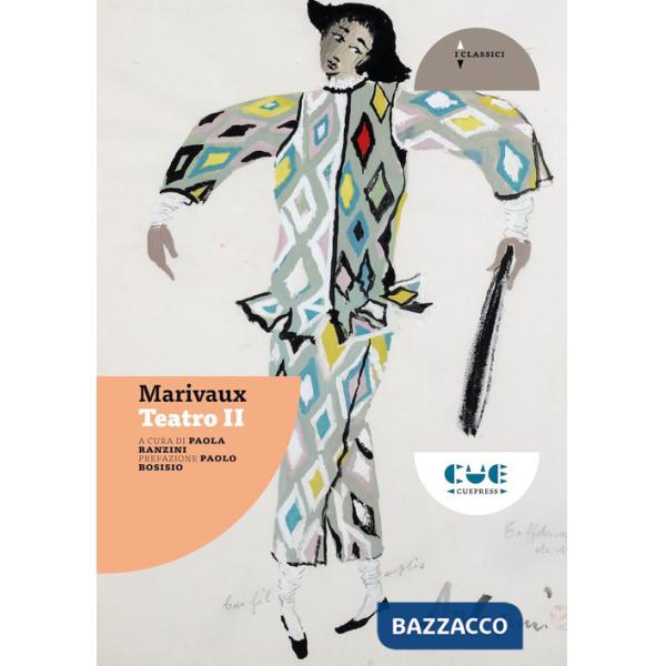 Teatro. Vol. 2: La doppia incostanza-La finta serva o il furfante punito-Il trionfo dell'amore