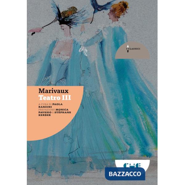 Teatro. Vol. 3: Lo stratagemma riuscito-Il quiproquo-La gioia imprevista-L'isola degli schiavi-L'isola della ragione-La colonia
