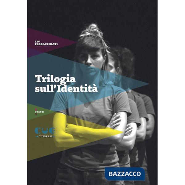 Trilogia sull'identità. Peter Pan guarda sotto le gonne-Stabat mater-Un eschimese in Amazzonia