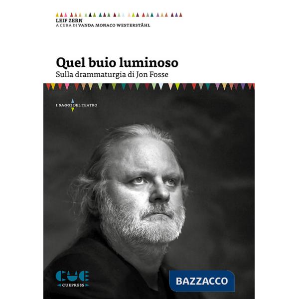 Quel buio luminoso. Sulla drammaturgia di Jon Fosse