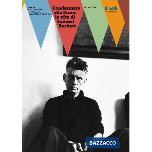 Condannato alla fama: la vita di Samuel Beckett