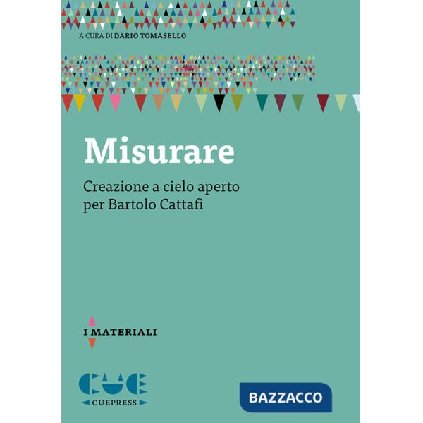 Misurare. Creazione a cielo aperto per Bartolo Cattafi