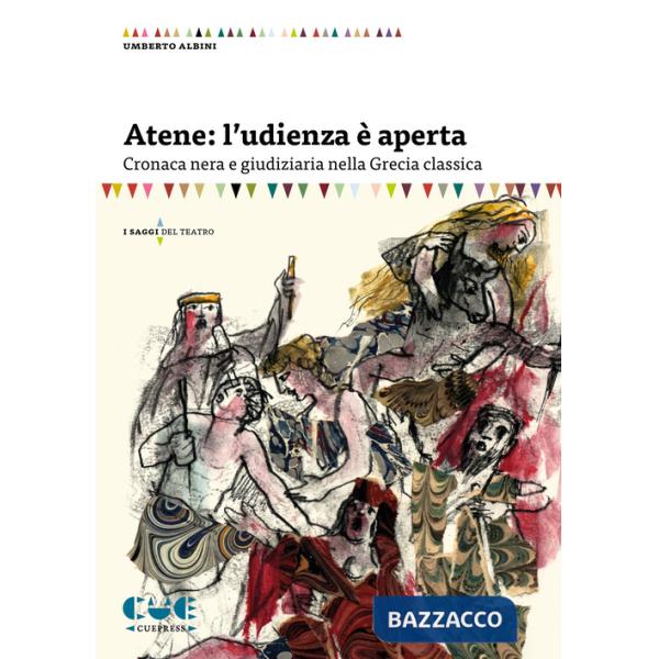 Atene: l'udienza è aperta. Cronaca nera e giudiziaria nella Grecia classica