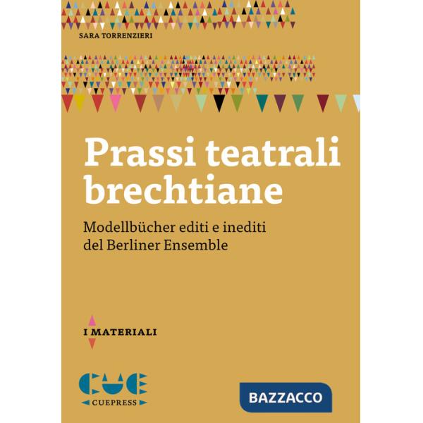 Prassi teatrali brechtiane. Modellbücher editi e inediti del Berliner Ensemble