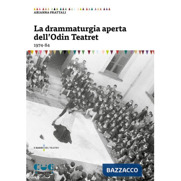 Drammaturgia aperta dell'Odin Teatret (1974-84) (La)