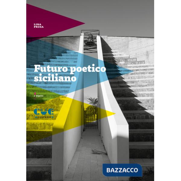 Futuro poetico siciliano. Materiali vivi per un testo a venire