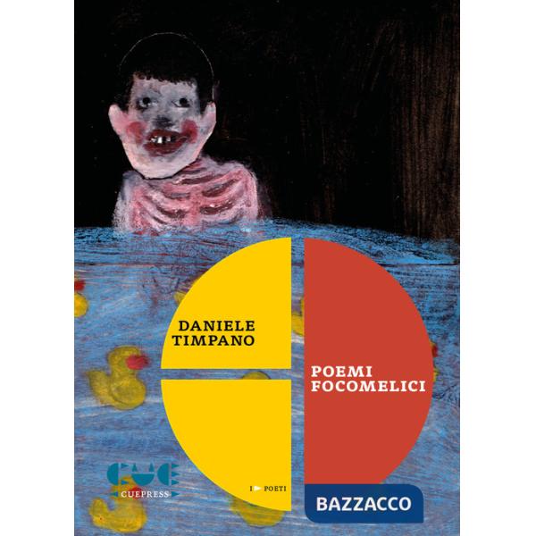 Poemi focomelici. Selezione ragionata 1980 al 2024