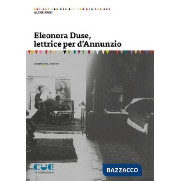 Eleonora Duse, lettrice per d'Annunzio