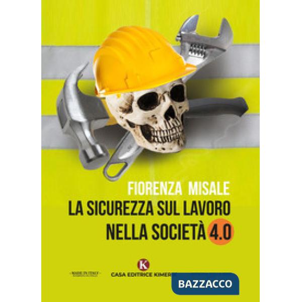 Sicurezza sul lavoro nella società 4.0 (La)