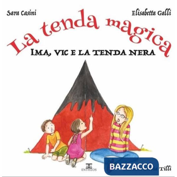 Tenda magica. Ima, Vic e i 5 regni. Ediz. illustrata (La)