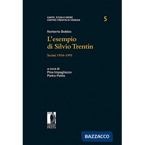 Esempio di Silvio Trentin. Scritti 1954-1991 (L')