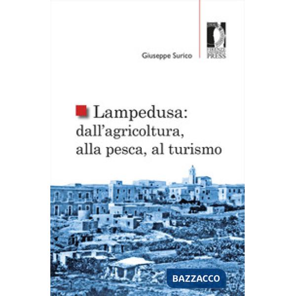 Lampedusa: dall'agricoltura, alla pesca, al turismo