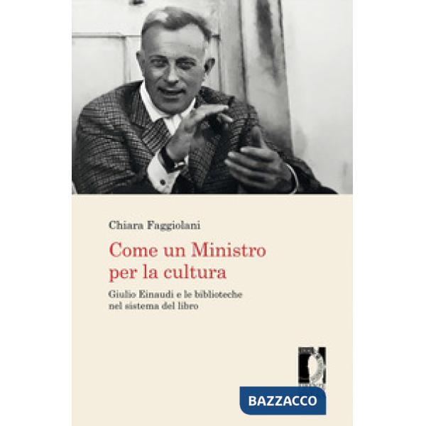 Come un Ministro per la cultura. Giulio Einaudi e le biblioteche nel sistema del libro