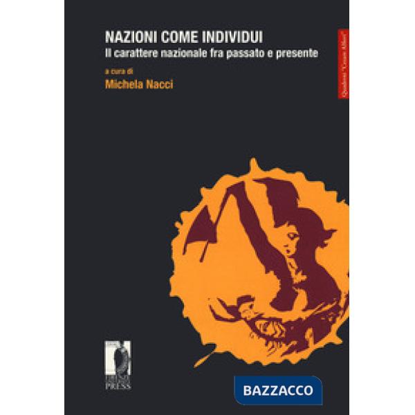 Nazioni come individui. Il carattere nazionale fra passato e presente