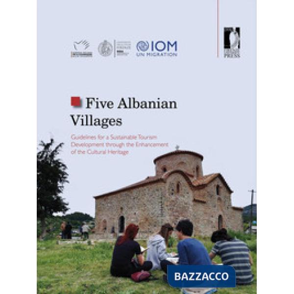 Five Albanian villages. Guidelines for a sustainable tourism development through the enhancement of the cultural heritage