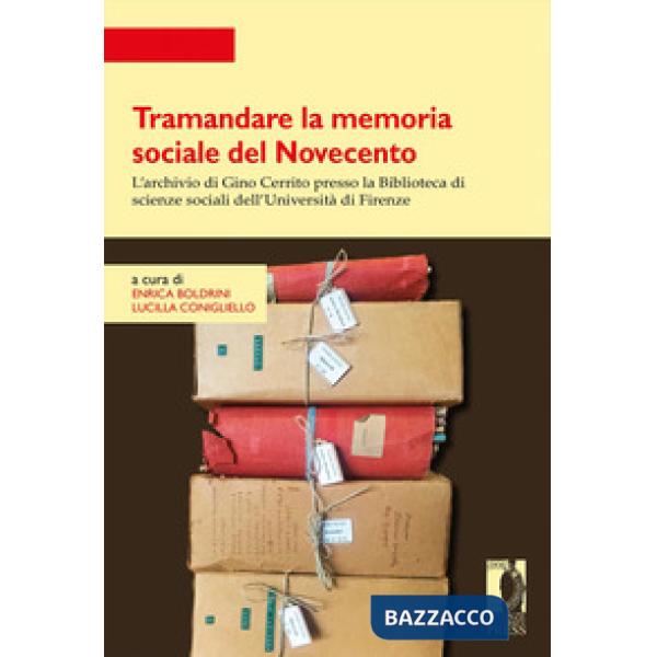 Tramandare la memoria sociale del Novecento. L'archivio di Gino Cerrito presso la Biblioteca di scienze sociali dell'Università 
