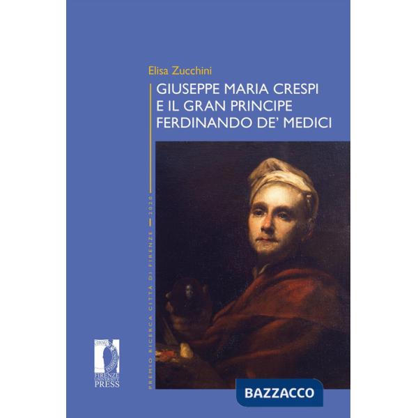 Giuseppe Maria Crespi e il Gran Principe Ferdinando de' Medici