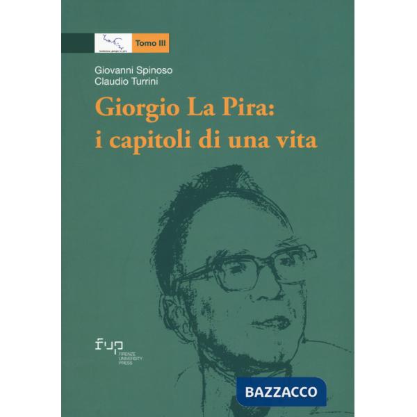 Giorgio La Pira: i capitoli di una vita