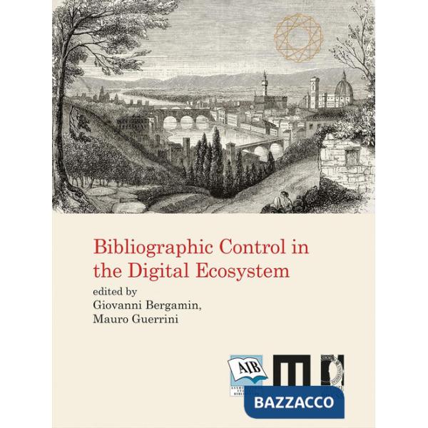 Bibliographic control in the digital ecosystem. International Conference