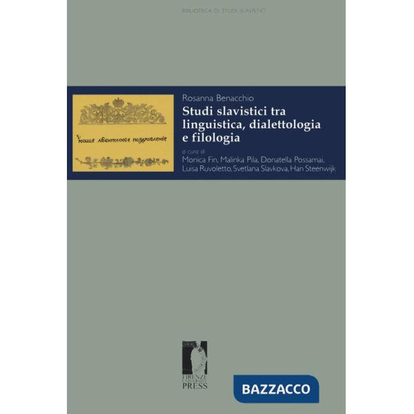 Studi slavistici tra linguistica, dialettologia e filologia