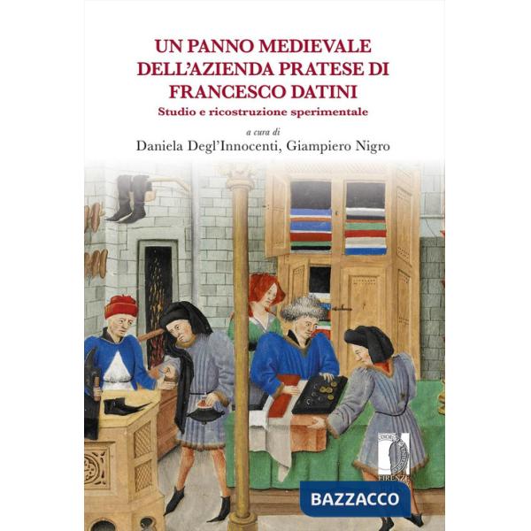 Panno medievale dell'azienda pratese di Francesco Datini. Studio e ricostruzione sperimentale (Un)