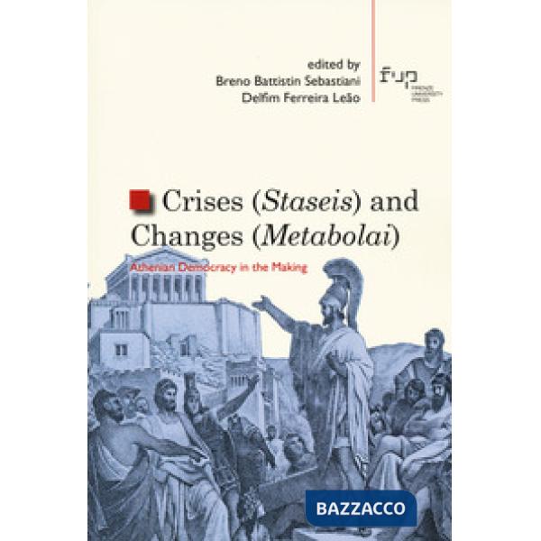 Crises (staseis) and changes (metabolai). Athenian democracy in the making