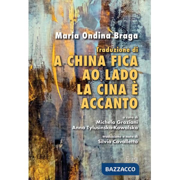 Traduzione di «A China fica ao lado»/«La Cina è accanto»