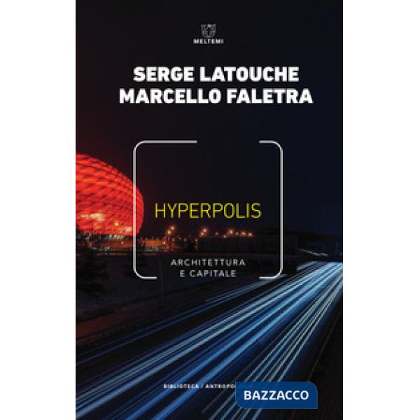 Hyperpolis. Architettura e capitale